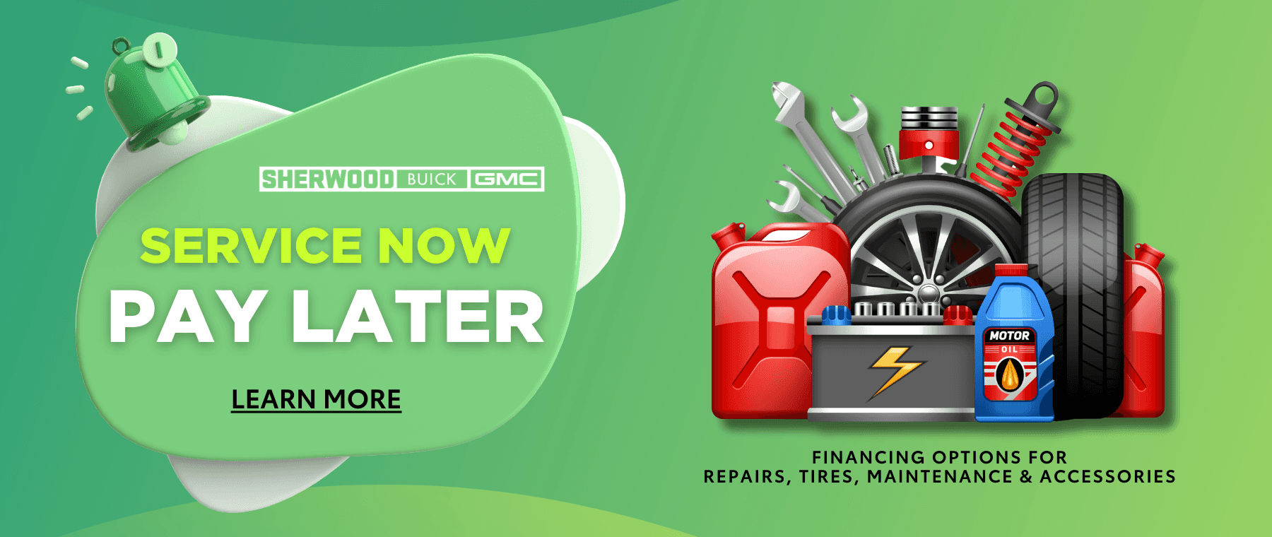 Promotional banner from Sherwood Buick GMC highlighting the "Service Now, Pay Later" financing options for vehicle repairs, tires, maintenance, and accessories, featuring tools, car parts, and fuel canisters.