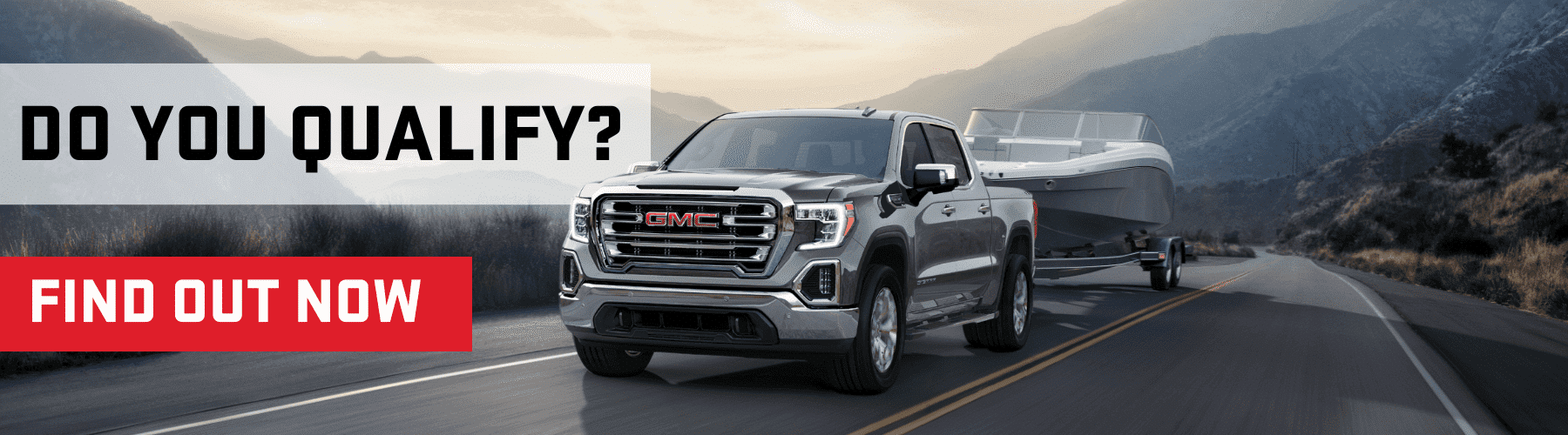 GMC truck towing a boat on a scenic highway, with promotional text asking if viewers qualify for a special offer.
