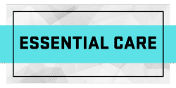 Text graphic featuring the phrase "Essential Care" in bold, black letters against a light geometric background with a turquoise highlight, symbolizing health and wellness services.