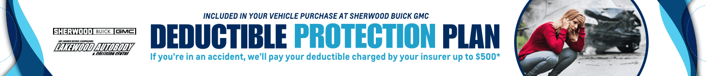 Banner promoting Sherwood Buick GMC's Deductible Protection Plan, highlighting that it covers up to $500 of the insurance deductible in case of an accident, with an image of a distressed person near a car crash.