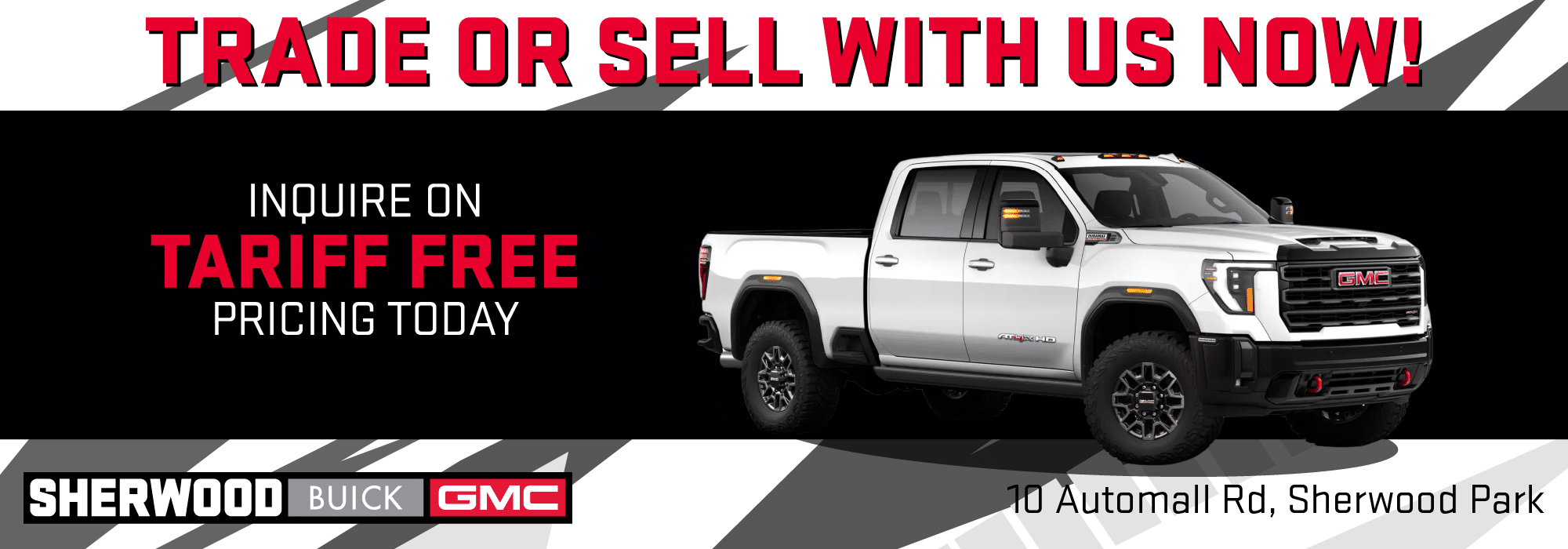 Alt text: Promotion for Sherwood Buick GMC featuring a GMC truck, encouraging customers to trade or sell vehicles and inquire about tariff-free pricing at 10 Automall Rd, Sherwood Park.