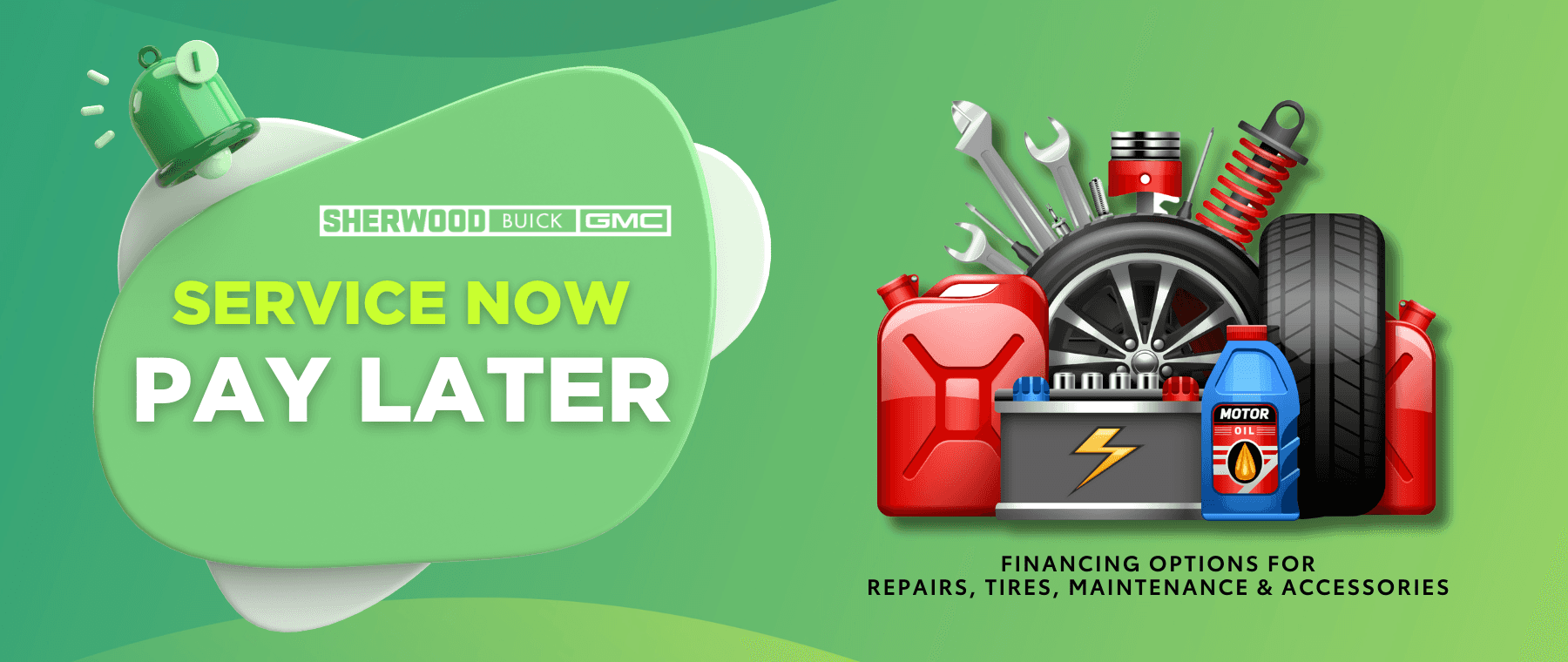 Promotional graphic for Sherwood Buick GMC featuring the message "Service Now Pay Later" along with icons representing automotive repairs, tires, maintenance, and accessories, highlighting available financing options.