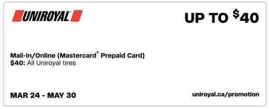Uniroyal promotional advertisement for a $40 rebate on all tires purchased, valid for mail-in or online submissions using a Mastercard prepaid card. Offer dates: March 24 to May 30. Visit uniroyal.ca/promotion for details.