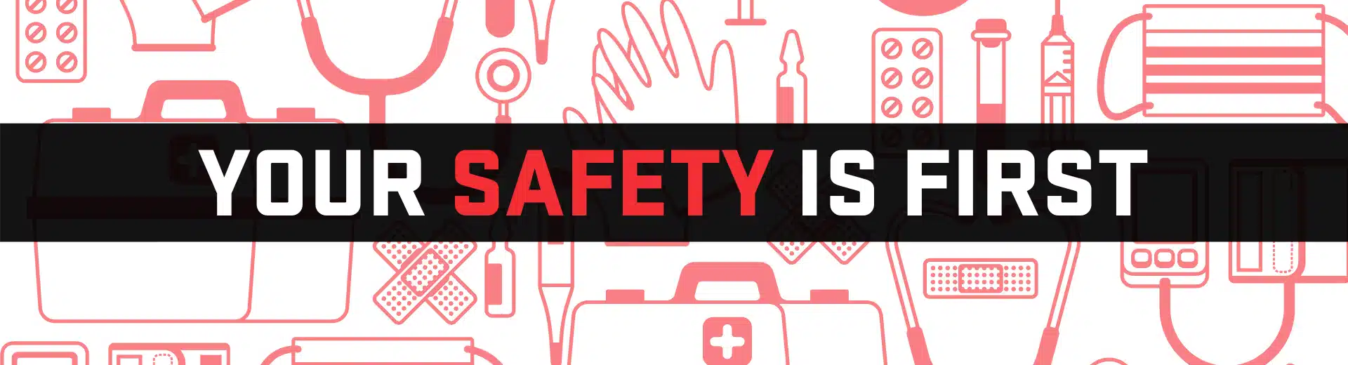 Graphic illustrating various healthcare and safety tools with the text "Your Safety is First" prominently displayed. The background features items such as a first aid kit, stethoscope, syringes, and medical supplies.